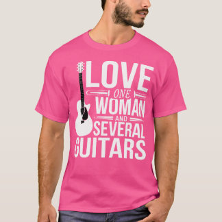 Ik hou van één vrouw en meerdere gitaren akoestisc t-shirt