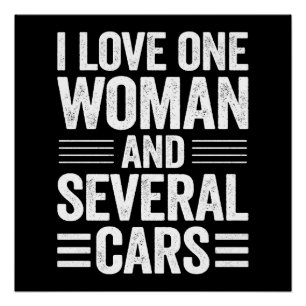 Ik hou van één vrouw en verschillende auto's cadea perfect poster