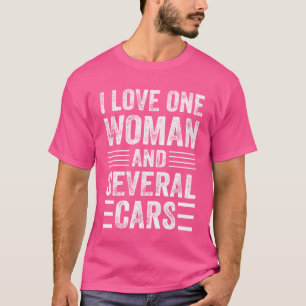 Ik hou van één vrouw en verschillende auto's Grapp T-shirt