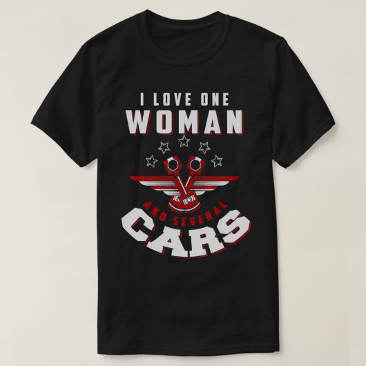 Ik hou van een vrouw en verschillende auto's houde t-shirt (Design voorkant)