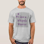Ik hou van een Whipple Warrior Shirt (Voorkant)