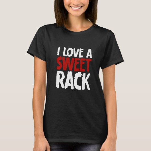Ik hou van een zoete rek t-shirt (Voorkant)