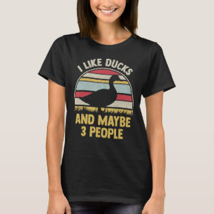 Ik hou van eenden en misschien 3 mensen Duck T-shirt