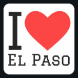 Ik hou van el paso vierkante sticker<br><div class="desc">Ik hou van El Paso,  voor Texas liefhebbers</div>