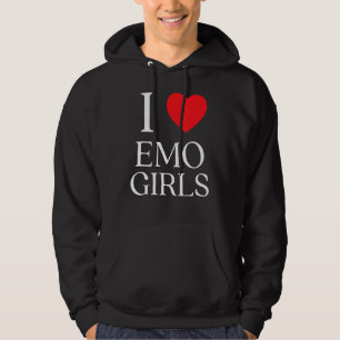 Ik hou van emo-meisjes ik hoor emo-meisjes 6 hoodie