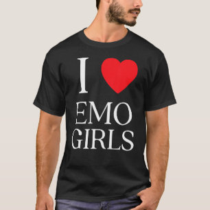 Ik hou van emo-meisjes ik hoor emo-meisjes 6 t-shirt