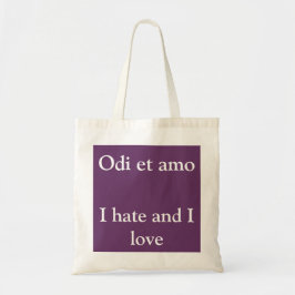 Ik hou van en ik haat het, Catullus quote Tote Bag