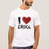 Ik hou van ERIKA T-shirt (Voorkant)
