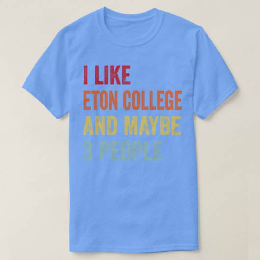 Ik hou van Eton College misschien 3 mensen T-shirt (Design voorkant)