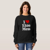 Ik hou van Eton Mess Heart Grappig Trui (Voorkant volledig)