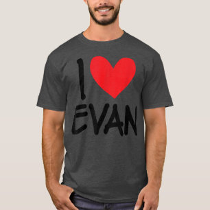 Ik hou van Evan Name Persoonlijke Mannen Guy BFF F T-shirt