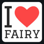 Ik hou van feeën vierkante sticker<br><div class="desc">Ik hou van feeën,  voor de liefhebbers van dieren</div>