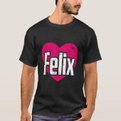Ik hou van Felix voornaam als hij Felix is T-shirt (Voorkant)