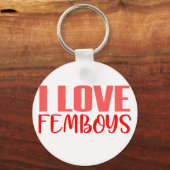 Ik hou van Femboys Funny Cute Feminine Boys Mannen Sleutelhanger (Voorkant)