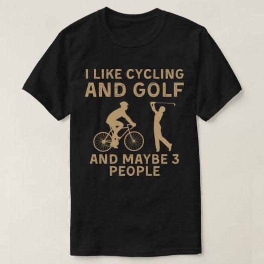 ik hou van fietsen en golf en misschien drie mense t-shirt (Design voorkant)