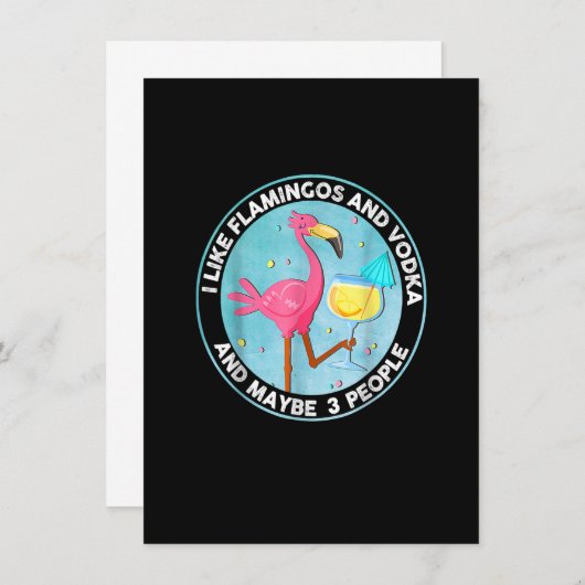 Ik hou van flamingos en wodka en misschien wel 3 m kaart (Voorkant / Achterkant)