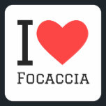 Ik hou van focaccia vierkante sticker<br><div class="desc">Ik hou van focaccia,  voor Italiaanse voedselliefhebbers</div>