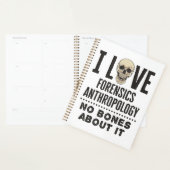 Ik hou van forensische antropologie, geen Botten. Planner (Display)