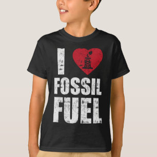 Ik hou van fossiele brandstof t-shirt