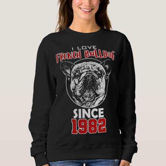 Ik hou van Franse bulldog sinds 1982 Trui (Voorkant)