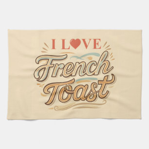 Ik hou van Franse Toast Theedoek