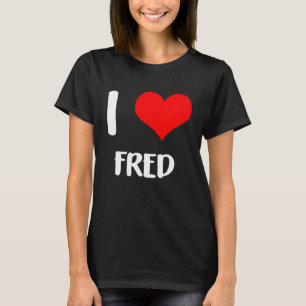 Ik hou van FRED mijn valentijn sorry dames jongens T-shirt