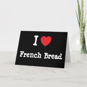 Ik hou van French Bread hart T-Shirt Kaart