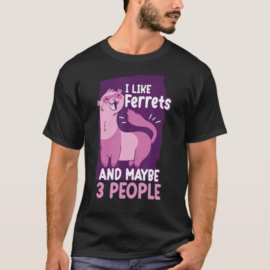 Ik hou van fretten en misschien 3 mensen Ferret T-shirt (Voorkant)