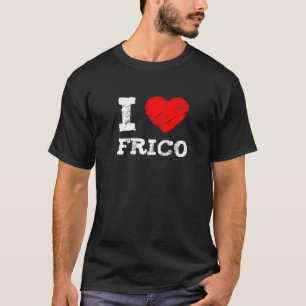 Ik hou van Frico Dialect Friulian Triestino Mandi  T-shirt