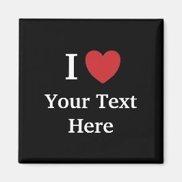 Ik hou van  Fridge Magnet en voeg mijn tekst toe