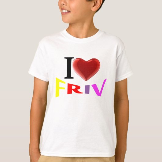 Ik hou van Friv T-shirt (Voorkant)