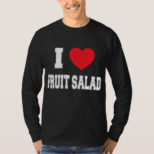 Ik hou van fruitsalade t-shirt