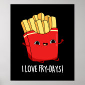 Ik hou van Fry-Days Funny French Fries Pun Dark BG Poster (Voorkant)