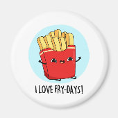 Ik hou van Fry-Days Funny French Fries Pun Magneet (Voorkant)