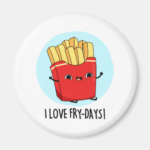 Ik hou van Fry-Days Funny French Fries Pun Magneet
