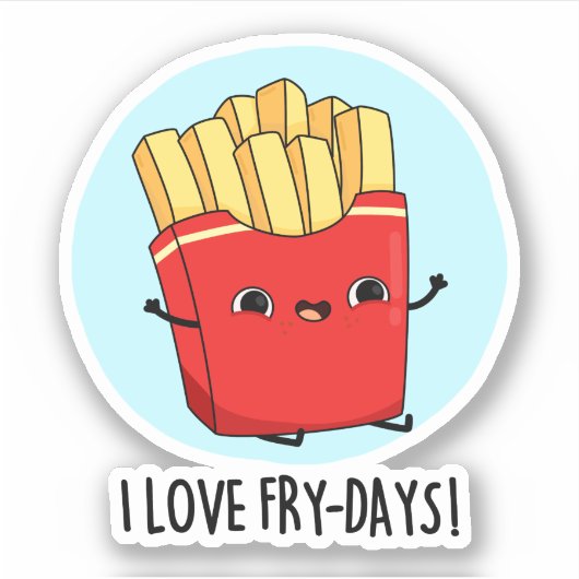 Ik hou van Fry-Days Funny French Fries Pun Sticker (Voorkant)