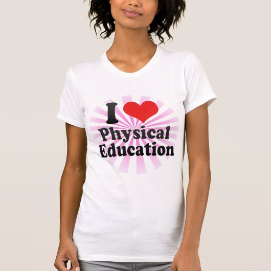Ik hou van fysiek onderwijs t-shirt (Voorkant)