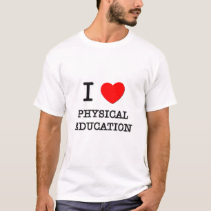 Ik hou van fysiek onderwijs t-shirt