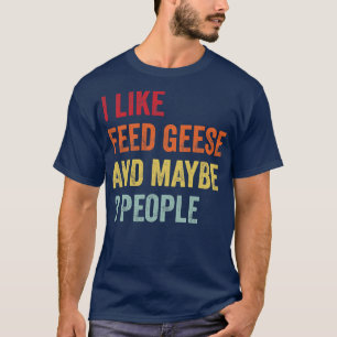 Ik hou van ganzen, misschien 3 mensen t-shirt