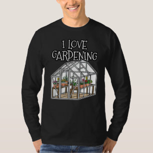 Ik hou van Gardening Greenhouse Moederdag mam Gran T-shirt