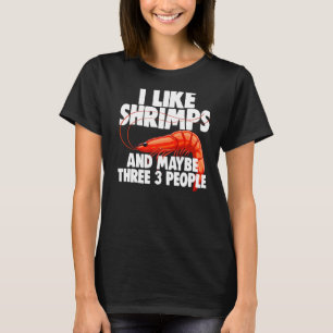Ik hou van garnalen en misschien drie mensen die v t-shirt