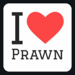 Ik hou van garnalen vierkante sticker<br><div class="desc">Ik hou van garnalen,  voor zee</div>