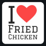Ik hou van gebakken kip vierkante sticker<br><div class="desc">Ik hou van gebakken kip,  voor junk food liefhebbers</div>
