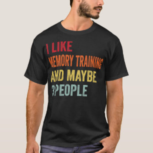 Ik hou van geheugen training misschien 3 mensen t-shirt