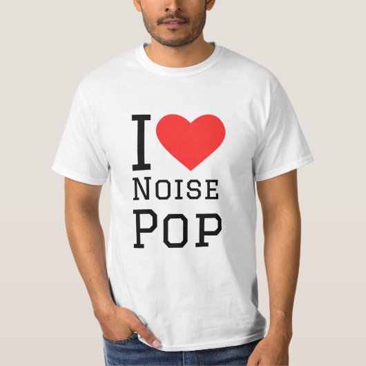 Ik hou van geluidshinder pop t-shirt (Voorkant)