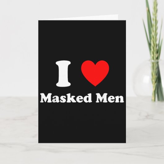 Ik hou van gemaskerde mannen ontwerp  kaart (Voorkant)