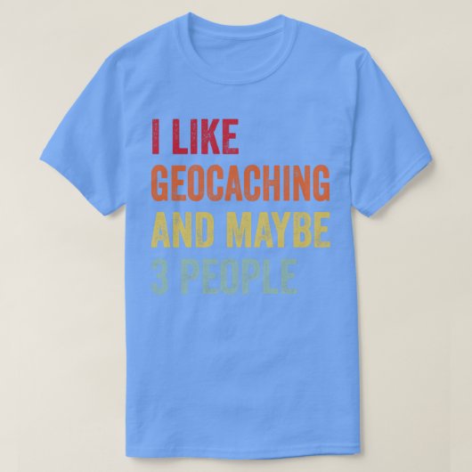 Ik hou van geocaching, misschien 3 mensen t-shirt (Design voorkant)