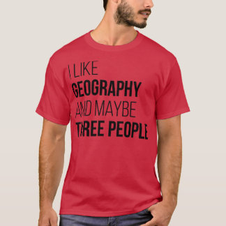 Ik hou van Geografie en misschien drie mensen T-shirt