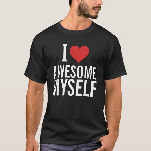 Ik hou van geweldig zelf T-shirt (Voorkant)