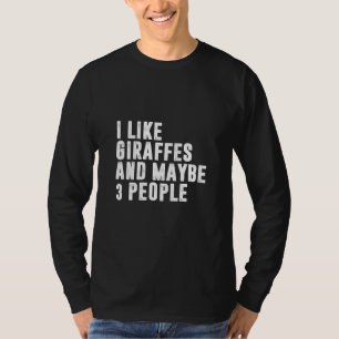 Ik hou van Giraffes en misschien 3 mensen T-shirt